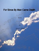 For Since By Man Came Death SATB choral sheet music cover